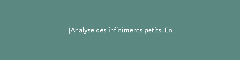 [Analyse des infiniments petits. English]. The method of fluxions both direct and inverse. 1730 by [L’Hôpital, Guillaume François Antoine de, Marquis de Sainte-Mesme].